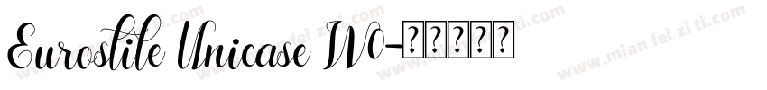 Eurostile Unicase W0字体转换